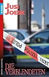 Bücher Neuerscheinungen 2022 - Die Verblendeten (Krimi) von Jusi Joesk