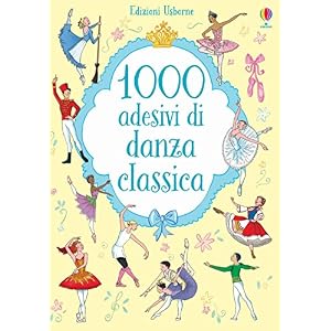 1000 adesivi di danza classica. Ediz. illustrata 1000 adesivi di danza classica. Ediz. illustrata