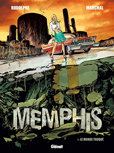 Memphis - Tome 01: Le Monde truqué by Rodolphe