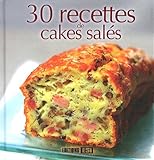 30 recettes de cakes salés