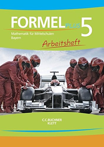 Formel PLUS 5. Ausgabe Bayern Mittelschule: Arbeitsheft Klasse 5 (Formel PLUS. Ausgabe für Bayern Mittelschule ab 2017)