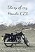 Produktbild Diary Of My Honda CTX: Notebook For Motorcyclist, Journal, Diary (110 Pages, In Lines, 6 x 9)