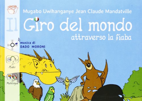 Preisvergleich Produktbild Il giro del mondo attraverso la fiaba. Con CD Audio. Ediz. multilingue