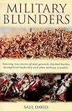 Military Blunders: The How and Why of Military Failure by 