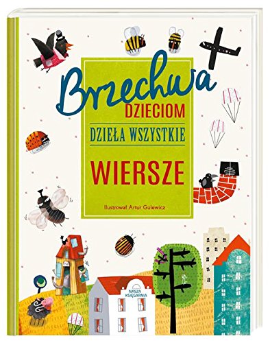 Brzechwa dzieciom Dziela wszystkie. Wiersze