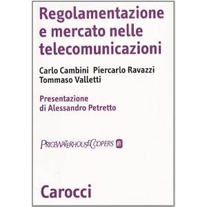 Regolamentazione e mercato nelle telecomunicazioni
