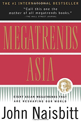 Megatrends Asia: Eight Asian Megatrends That Are Reshaping Our World