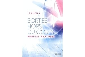 Sorties hors du corps: Manuel pratique