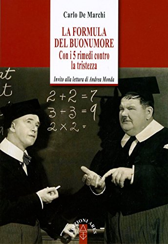 La formula del buonumore. Con 5 rimedi contro la tristezza La formula del buonumore. Con 5 rimedi contro la tristezza