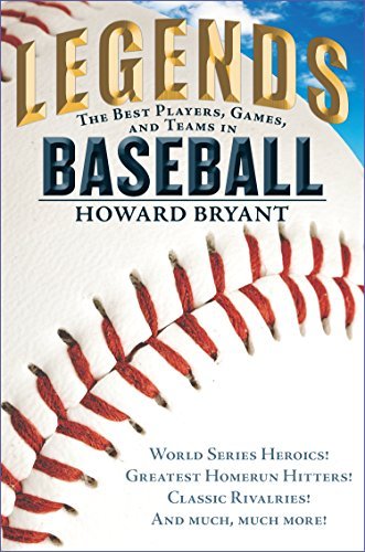 Legends: the Best Players, Games, and Teams in Baseball by Howard Bryant (2015-03-03) en ligne Legends: the Best Players, Games, and Teams in Baseball by Howard Bryant (2015-03-03) en ligne