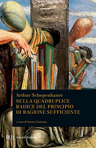 Download Sulla quadruplice radice del principio di ragione sufficiente Download Sulla quadruplice radice del principio di ragione sufficiente