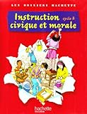 Image de Instruction civique et morale cycle 3