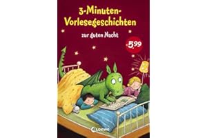 LOEWE VERLAG GMB 3-Minuten-Vorlesegeschichten zur guten Nacht: Die Einschlafhilfe zum Vorlesen, Mitlesen und Einschlafen für Kinder ab 3 Jahre mit wunderschönen Illustrationen