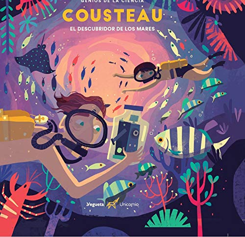 Cousteau: El descubridor de los mares: 14 (Genios de la ciencia)