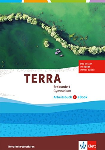 TERRA Erdkunde 1. Ausgabe Nordrhein-Westfalen Gymnasium: Arbeitsbuch mit eBook Klasse 5/6 (TERRA Erdkunde. Ausgabe für Nordrhein-Westfalen Gymnasium ab 2016)