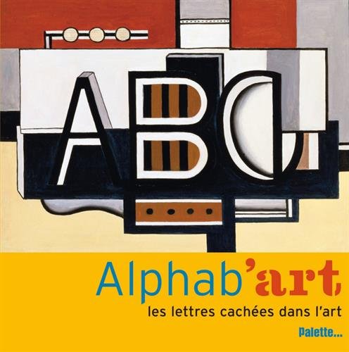 Télécharger Alphab'art : Les lettres cachées dans l'art Gratuit