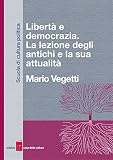 Image de Libertà e democrazia: La lezione degli antichi e la sua attualità