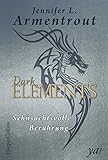 Dark Elements 3 - Sehnsuchtsvolle Berührung by Jennifer L. Armentrout, Ralph Sander