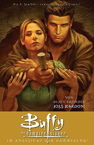 Buffy Vampire Slayer (Staffel 8), Band 7: Im Angesicht der Dämmerung