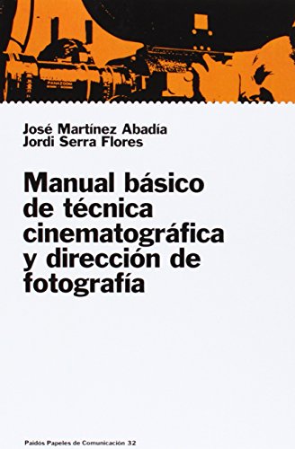 Download Manual básico de técnica cinematográfica y dirección de fotografía (Papeles De Comunicacion) Download Manual básico de técnica cinematográfica y dirección de fotografía (Papeles De Comunicacion)
