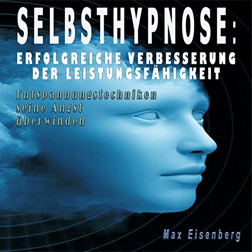 Selbsthypnose-Verbessere-deine-Leistungsfhigkeit-durch-Selbsthypnose