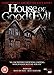 House Of Good & Evil [Edizione: Regno Unito]