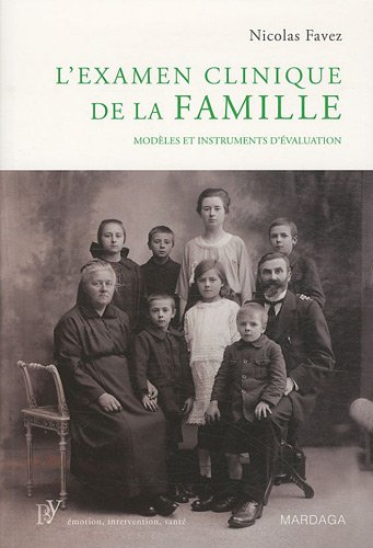 Download L'examen clinique de la famille : Modèles et instruments d'évaluation Download L'examen clinique de la famille : Modèles et instruments d'évaluation