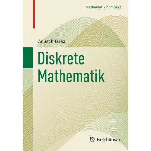 Pdf Download Diskrete Mathematik Grundlagen Und Methoden Mathematik Kompakt Kostenlos Lese Ein Neues Buch Online 1