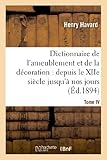 Image de Dictionnaire de l'ameublement et de la décoration.Tome IV, P-Z: : depuis le XIIe siècle jusqu'à nos jours