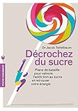 Décrochez du sucre !