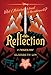 Reflection: A Twisted Tale by 