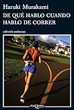 De qué hablo cuando hablo de correr (Andanzas, Band 722) by
