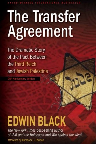 The Transfer Agreement: The Dramatic Story of the Pact Between the Third Reich and Jewish Palestine 25th Anniversary Edition livre
