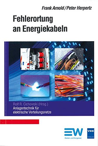 Preisvergleich Produktbild Fehlerortung an Energiekabeln (Anlagentechnik für elektrische Verteilungsnetze)