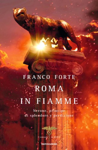 Download Roma in fiamme: Nerone, principe di splendore e perdizione (Omnibus) Download Roma in fiamme: Nerone, principe di splendore e perdizione (Omnibus)