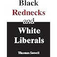 Black Rednecks And White Liberals