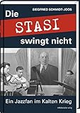 Image de Die Stasi swingt nicht: Ein Jazzfan im Kalten Krieg