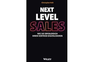 Next Level Sales: Wie Sie erfolgreich Ihren Vertrieb digitalisieren