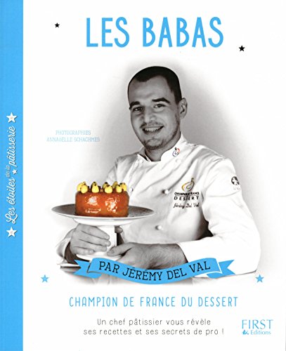 Les étoiles de la pâtisserie : Les Babas francais Les étoiles de la pâtisserie : Les Babas francais