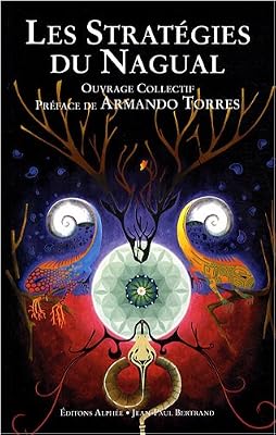Les Stratégies du nagual : Entretiens avec les étudiants de Carlos Castaneda