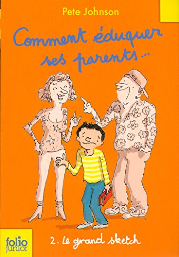 Télécharger Comment éduquer ses parents... (Tome 2) - Le grand sketch: 2. Le grand sketch Francais PDF