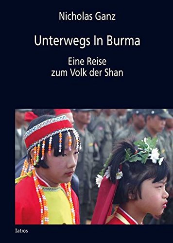 Download Unterwegs In Burma: Eine Reise zum Volk der Shan Download Unterwegs In Burma: Eine Reise zum Volk der Shan