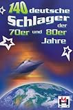 Image de 140 deutsche Schlager der 70er und 80er Jahre