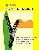 Image de Projektmanagement: Der Praxisleitfaden für die erfolgreiche Durchführung von kleinen und mittleren Projekten