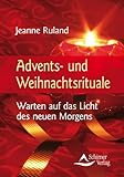 Advents- und Weihnachtsrituale - Warten auf das Licht des neuen Morgens by 