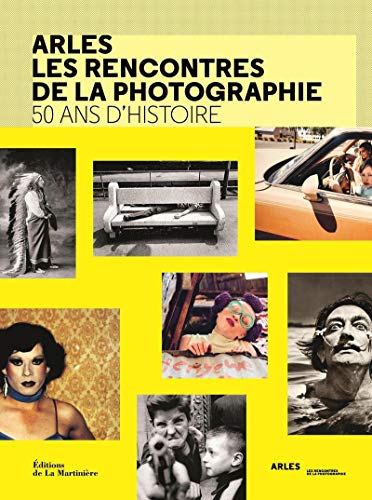 Télécharger Arles les rencontres de la photographie - 50 ans d'histoire Gratuit