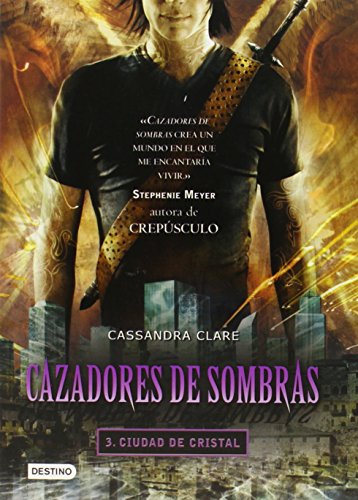 Cazadores de sombras 3, Ciudad de Cristal: City of Glass (Mortal Instruments) (Cazadores De Sombras / Mortal Instruments, Band 3)