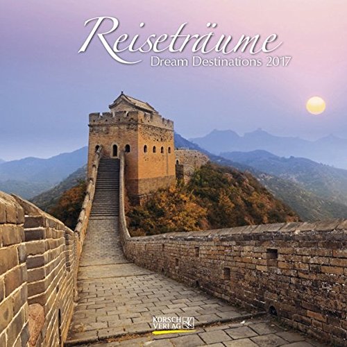 Reiseträume 2017: Broschürenkalender mit Ferienterminen
