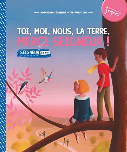 Toi, moi, nous, la terre, merci Seigneur ! - Module 1 - 7-8 Ans francais
