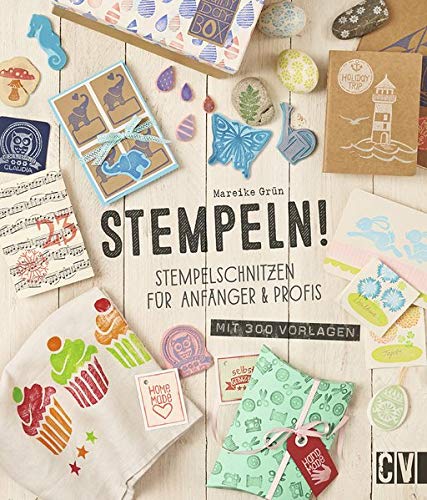 Preisvergleich Produktbild Stempeln!: Stempelschnitzen für Anfänger & Profis